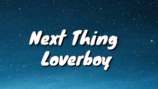 Surfaces - Next Thing (Loverboy) (lyrics)