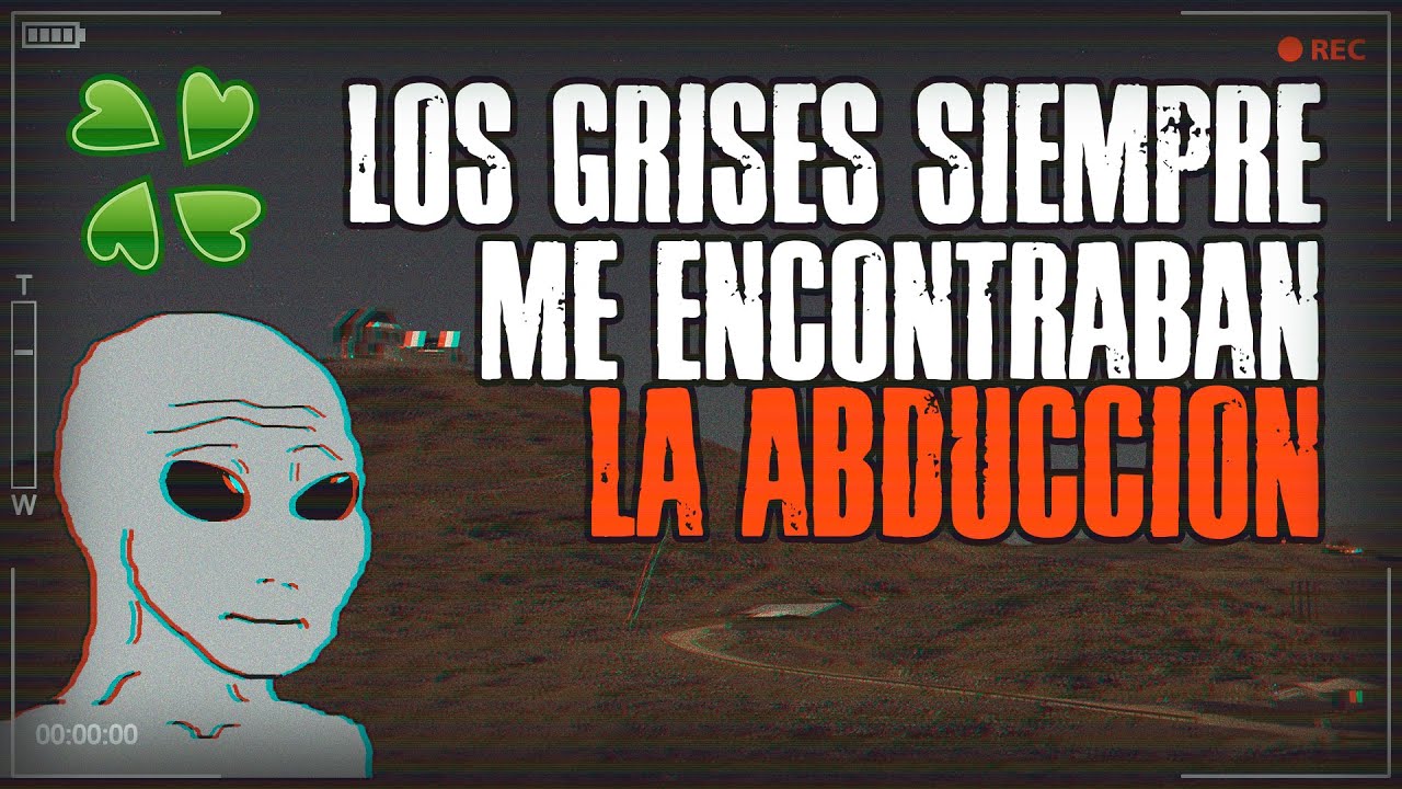 Los grises siempre me encontraban - /x/ Una historia de 4chan /🍀/