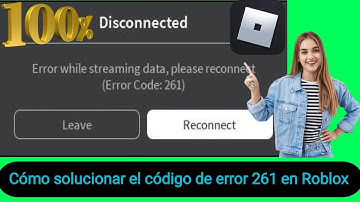 ¿Cómo solucionar el código de error 261 en Roblox (2024)?