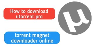 How to download utorrent pro || torrent magnet downloader online screenshot 4