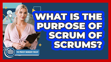 What Is The Purpose Of Scrum Of Scrums?