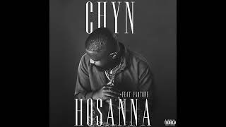 Chyn- Hosanna(Feat. Fxrtune)[Audio]
