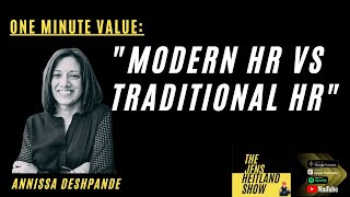 Modern HR vs traditional HR - Annissa Deshpande