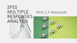 SPSS Multiple Responses Analysis By Prof. CP PRAKASAM