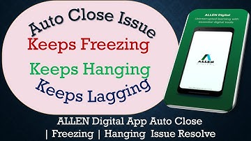 How to Solve ALLEN Digital App Auto Close | Keeps Freezing | Not Responding Issue Solve on Android