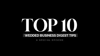 Wedded Business Digest Special Episode: Top Wedding Industry Insights & Strategies You Need Now
