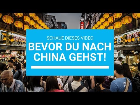 Was Du vor deiner CHINA Reise wissen solltest | China Kennenlernen