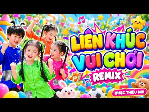 Liên Khúc Nhạc Thiếu Nhi Remix 🎈 Nhạc Thiếu Nhi Sôi Động Giúp Bé Vui Chơi Cả Ngày