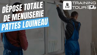 Dépose totale de menuiserie avec pattes Louineau - Formation Training Tour C2R 🧰