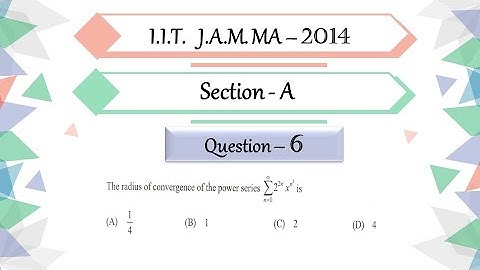IIT JAM 2014 Mathematics Solution |Question 6| Real Analysis|Radius Of Convergence| Power Series