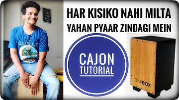 Har Kisiko Nahin Milta Yahan Pyaar  ~ Cajon Tutorial   |•|  In Hindi