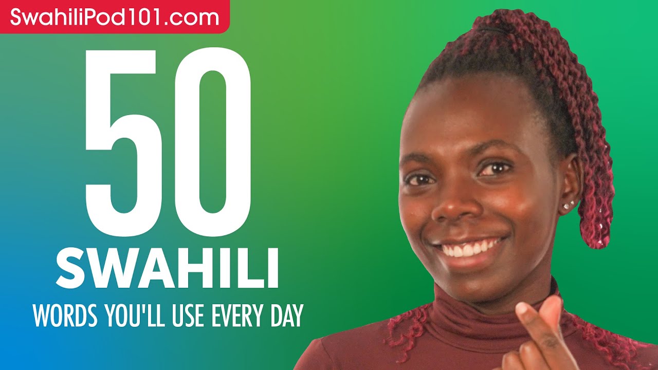 50 Swahili Words You'll Use Every Day - Basic Vocabulary #45