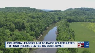 Columbia leaders aim to raise water rates to fund intake center on Duck River