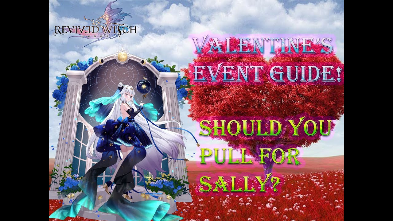 [Revived Witch] Valentine's Event Guide! (+Sally Review)