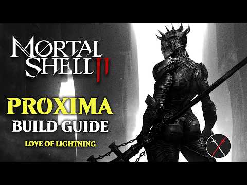 Mortal Shell 2 Proxima Build: Ultimate Guide to Overwhelming Enemies with Lightning Damage
