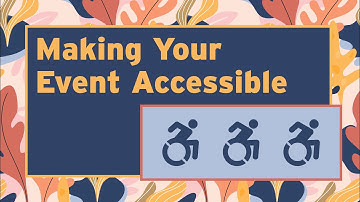 Making Your Events Accessible - 2023