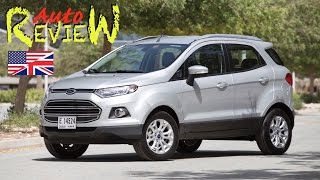 2015 Ford EcoSport Titanium - AutoReview - Dubai (Episode 52) [ENG]