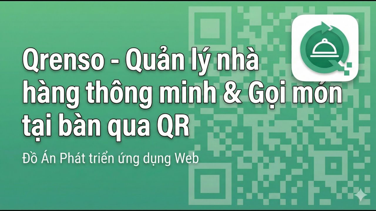 Qrenso - Quản lý nhà hàng thông minh & Gọi món tại bàn qua QR (Đồ Án Web)