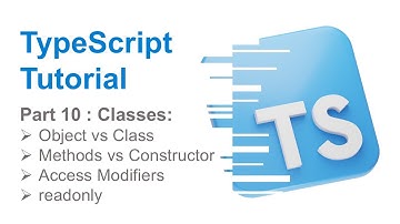 Part 10 - TypeScript Classes | Object | Methods | readonly | Access Modifiers | TypeScript Tutorials