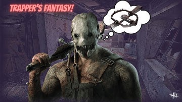 DBD: The most satisfying thing for a trapper main