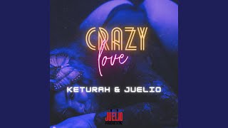 Crazy Love (feat. Keturah Gamba)