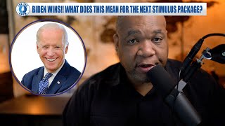 Finally!! Biden Wins Now What About Stimulus? Second Stimulus Check Update: Biden's Stimulus Package