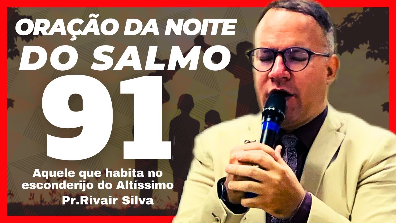 11/01/26 ORAÇÃO DO SALMO 91 dom@PrRivair 