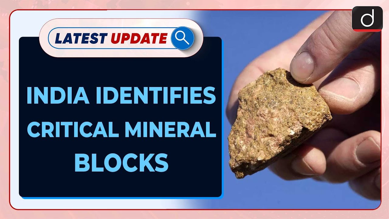 India Explores Critical Mineral Blocks for Auction | Latest update | Drishti IAS English