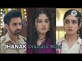 JHANAK DRAMATIC BGM 