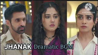 JHANAK DRAMATIC BGM.