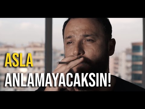 ASLA ANLAMAYACAKSIN -