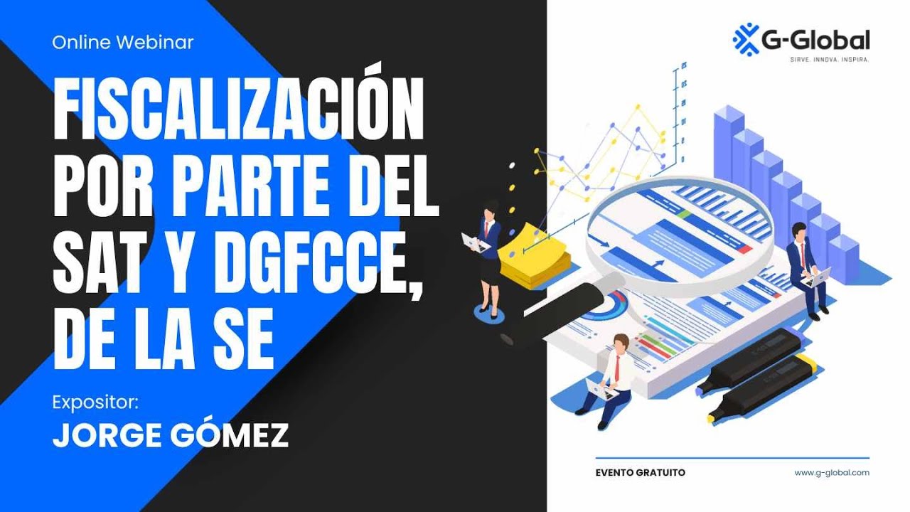 G-University | Fiscalización por parte del SAT y DGFCCE de la SE