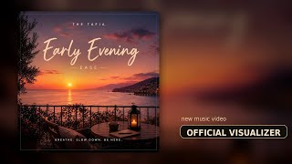 Tafia T  Early Evening  Visualizer