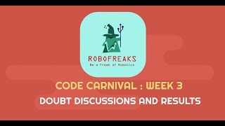 CodeCarnival Workshop Week 3 | Doubt Discussion Session by Robofreaks 575 views 3 years ago 43 minutes