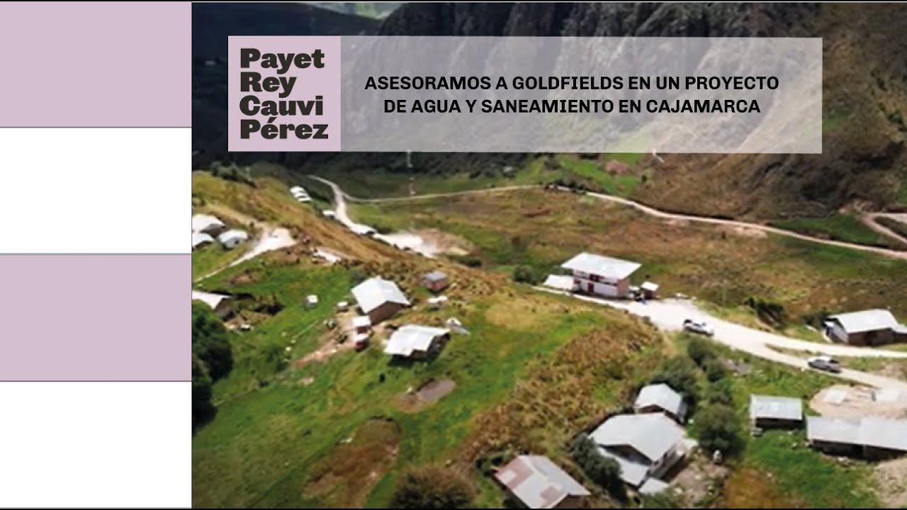 Asesoramos a GoldFields en un proyecto de agua y saneamiento en ...