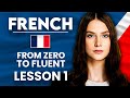 Learn French for Beginners - Essential Lesson to Start Speaking Fluently | Lesson 1