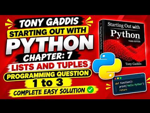 Tony Gaddis Starting Out with Python | Chapter 7 Lists and Tuples | Question 1–3 | Complete Solution