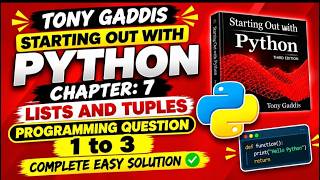 Tony Gaddis Starting Out with Python | Chapter 7 Lists and Tuples | Question 1–3 | Complete Solution