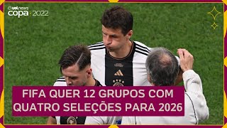 Fifa confirma Copa do Mundo de 2026 com 12 grupos de quatro seleções e 104  jogos - Bem Paraná