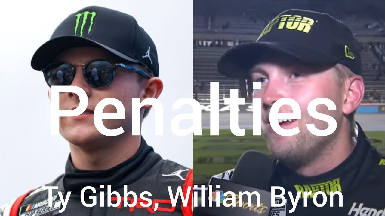 Ty Gibbs And William Byron Hit With Penalties