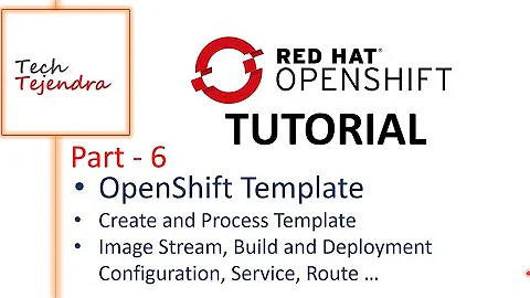 OpenShift Template (OpenShift Tutorial Part-6) Red Hat EX288