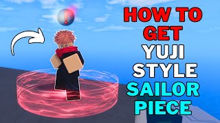 How To Get Yuji Fighting Style In Sailor Piece  Yuji Fighting Style Location  Roblox