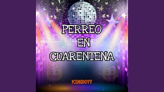 Perreo En Cuarentena - KINGBOYY