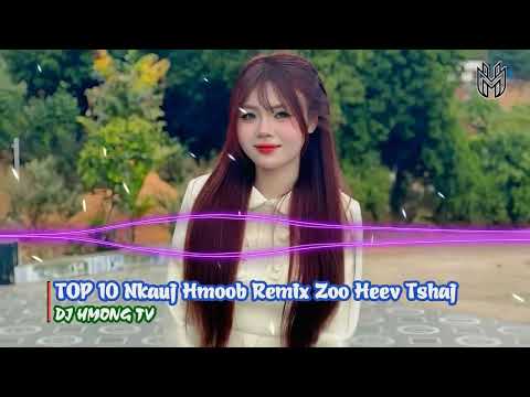 TOP 10 Nkauj Hmoob Remix Mloog Tsis Dhuav Li | I Love You Remix | DJ HMONG TV