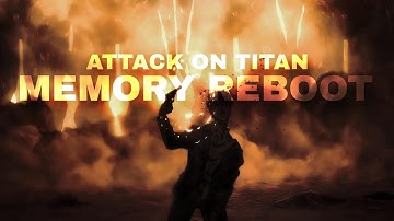 ATTACK ON TITAN x MEMORY REBOOT「EDIT」