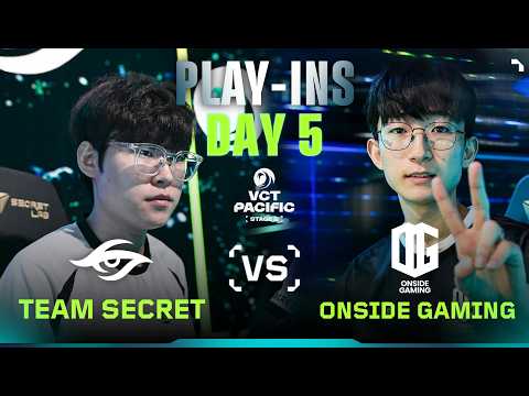 Team Secret vs ONSIDE GAMING | Playin #VCTPacific Stage 2