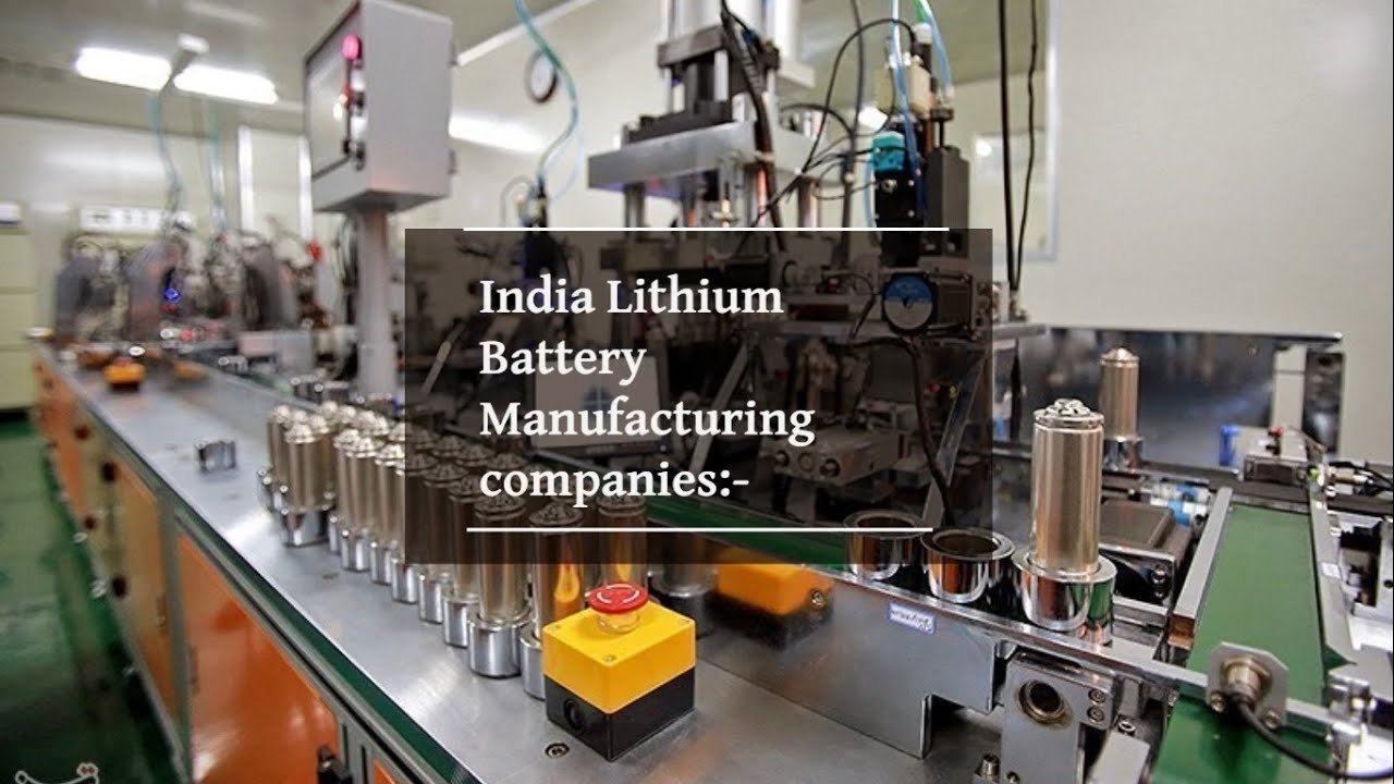 Indian Companies in Lithium Batteries Manufacturing YouTube