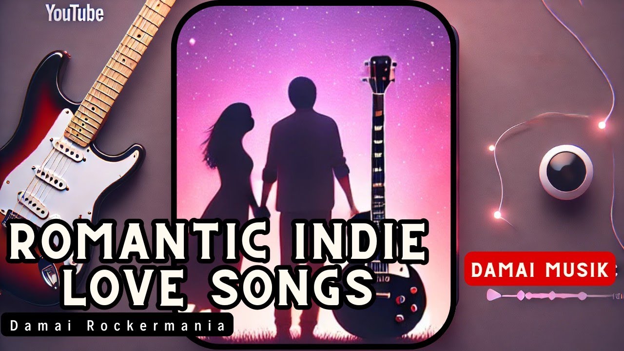 Romantic Indie Love Songs 2025 | Heartwarming & Soulful Melodies