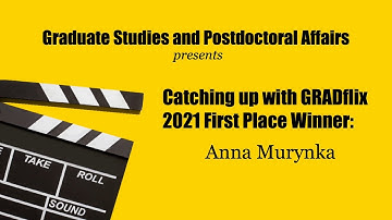 Catching up with GRADflix 2021 1st Place Winner: Anna Murynka