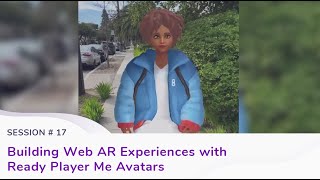 Build Web AR experiences with Ready Player Me Avatars (Live Learning: Session 17) screenshot 1